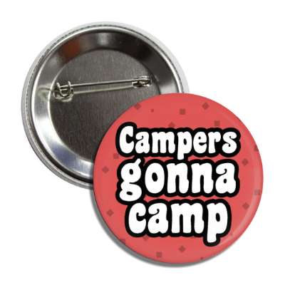 campers gonna camp button
