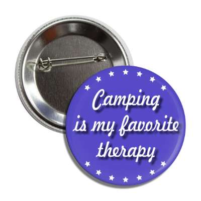 camping is my favorite therapy button