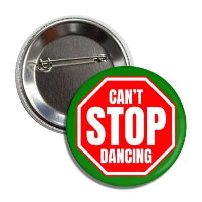 cant stop dancing button