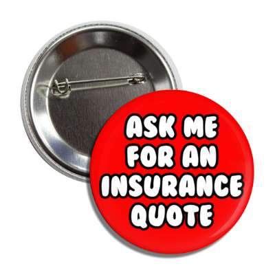 casual ask me for an insurance quote friendly button