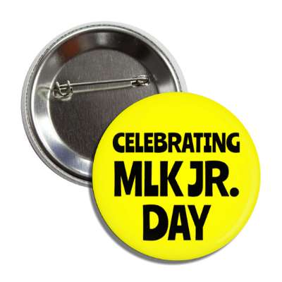 celebrating mlk jr day memorial retro yellow button