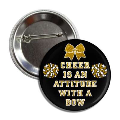 cheer is an attitude with a bow pom poms ribbon black button