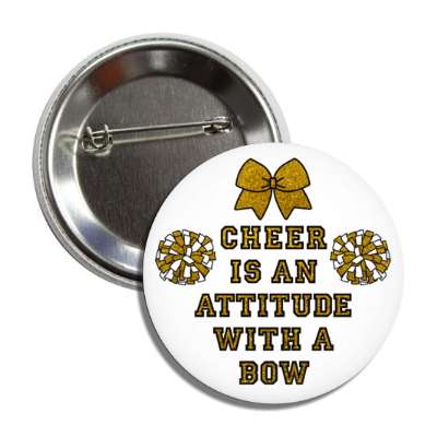 cheer is an attitude with a bow pom poms ribbon white button