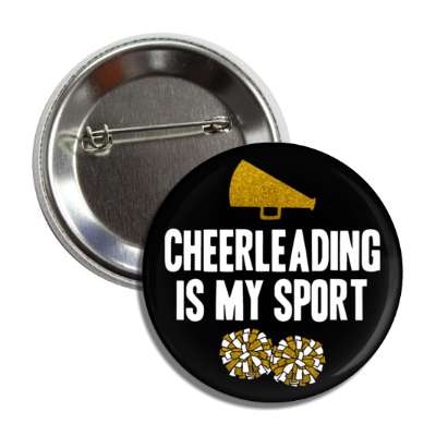 cheerleading is my sport megaphone pom poms black button