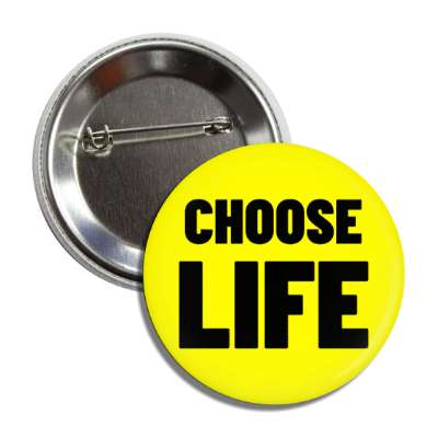 choose life button