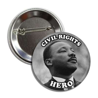 civil rights hero martin luther king jr button