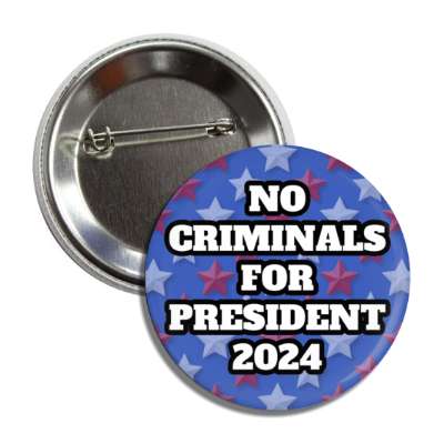 classic political no criminals for president 2024 usa button
