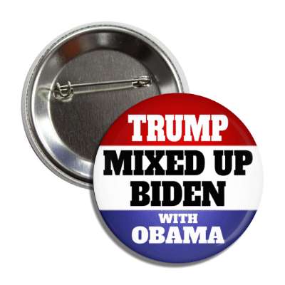 classic political trump mixed up biden with obama red white blue stars button
