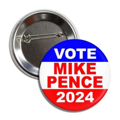 classic political vote mike pence 2024 president republican button