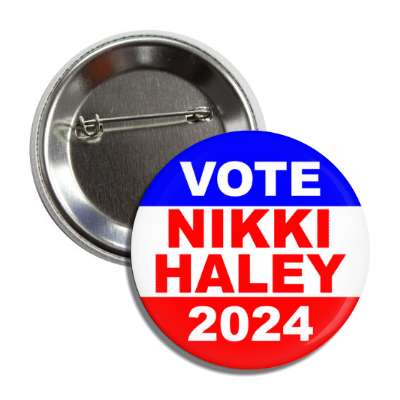 classic vote nikki haley 2024 campaign president republican button