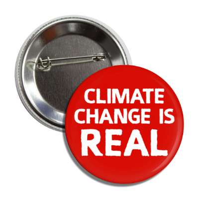 climate change is real red button