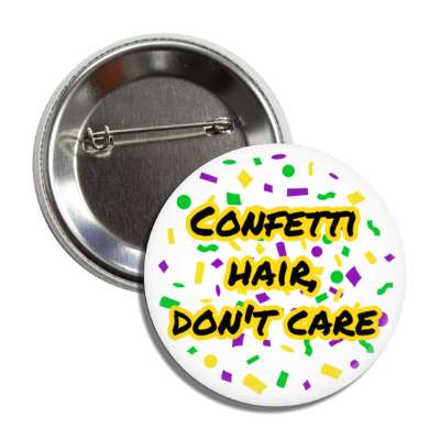 confetti hair dont care white button