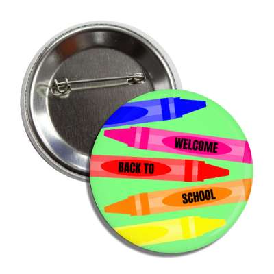 crayons colorful welcome back to school button