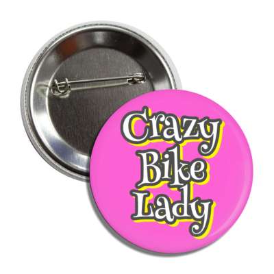 crazy bike lady button