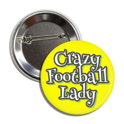crazy football lady button