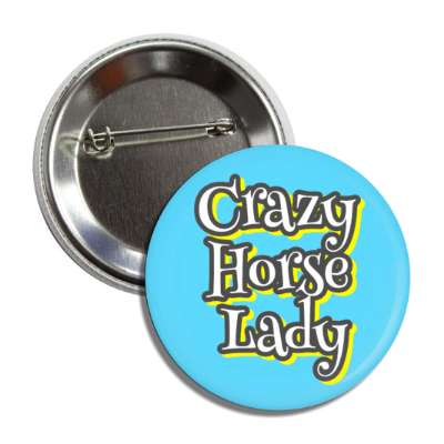 crazy horse lady button
