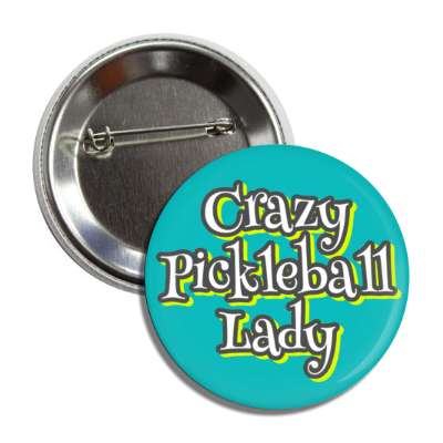 crazy pickleball lady button