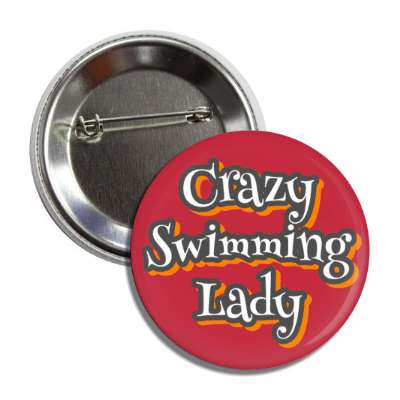 crazy swimming lady button