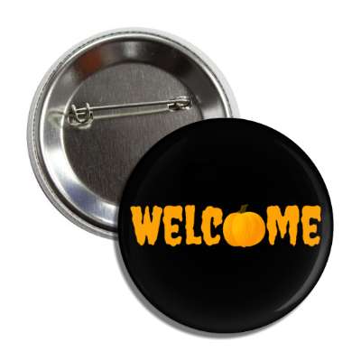 creepy welcome pumpkin button