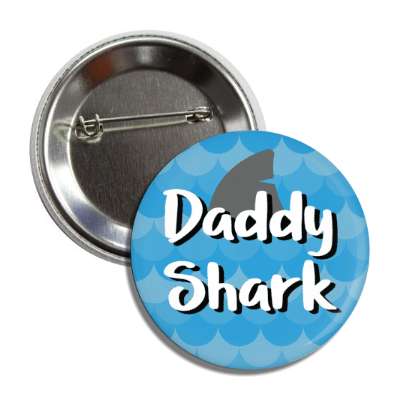 daddy shark waves fin button