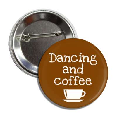 dancing and coffee mug cute button