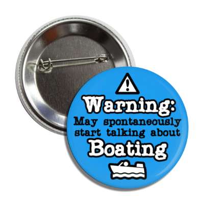 danger symbol warning may spontaneously start talking about boating button