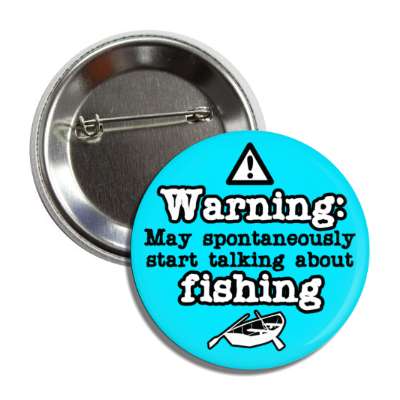 danger symbol warning may spontaneously start talking about fishing rowboat button