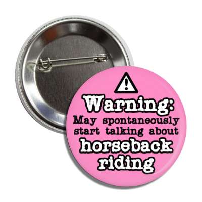 danger symbol warning may spontaneously start talking about horseback riding button