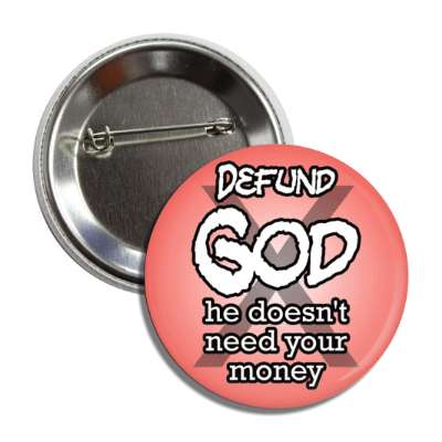defund god he doesnt need your money button
