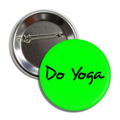 do yoga encouragement button