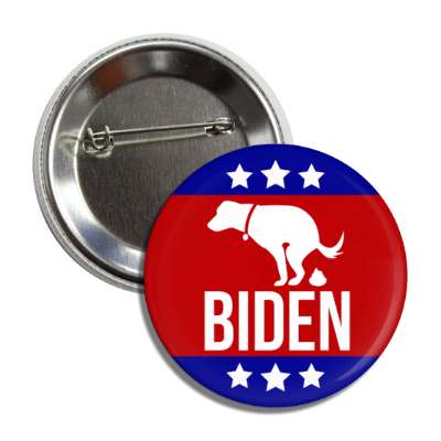 dog pooping on biden funny classic political button