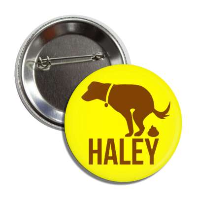 dog pooping on haley yellow brown funny button