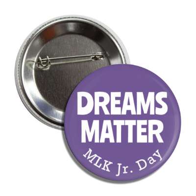 dreams matter mlk jr day retro purple button