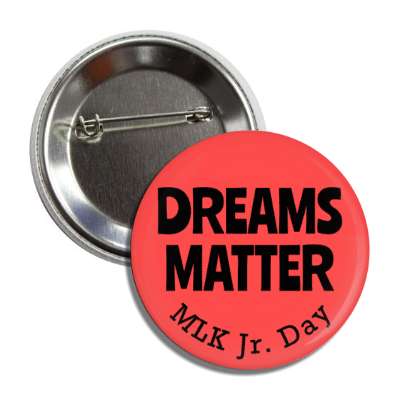 dreams matter mlk jr day retro red button