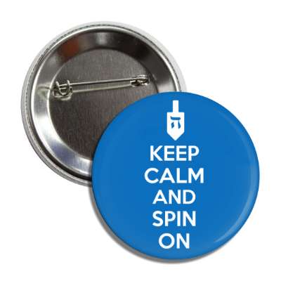 dreidel keep calm and spin on button