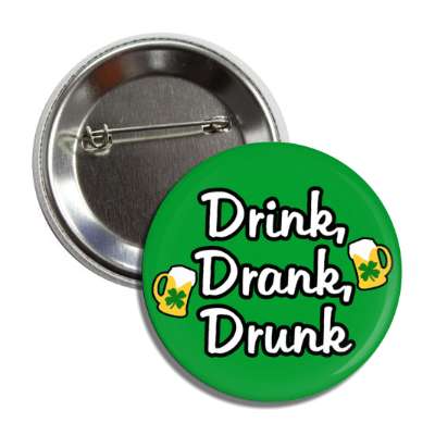 drink drank drunk four leaf clover beer mugs button