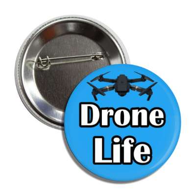 drone life button