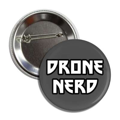 drone nerd button