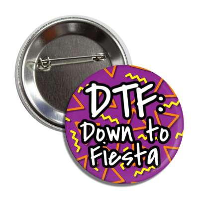 dtf down to fiesta purple button