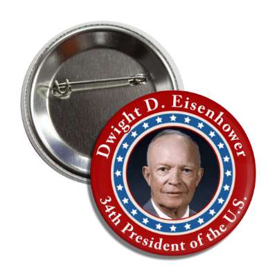 dwight d eisenhower thirty fourth president of the us button