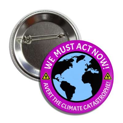 earth we must act now avert the climate catastrophe warning symbols purple button