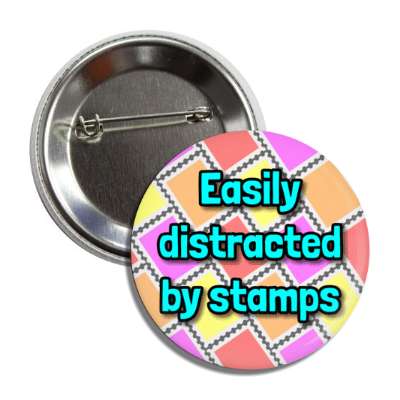 easily distracted by stamps button