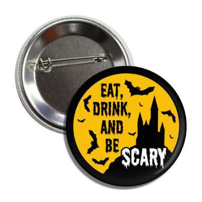eat drink and be scary castle bats button