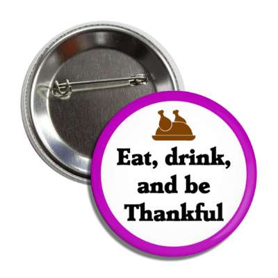 eat drink and be thankful turkey silhouette button