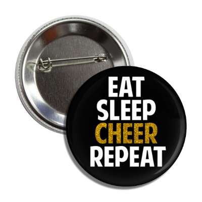 eat sleep cheer repeat black button