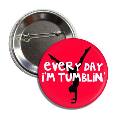 every day im tumbling gymnastics silhoeutte button