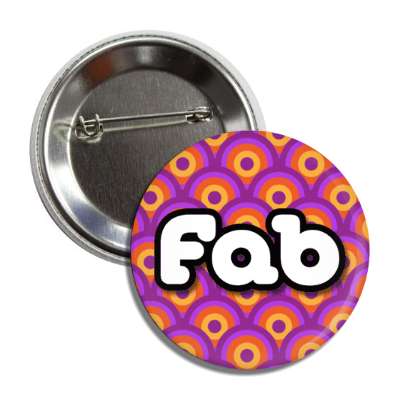 fab fabulous 70s saying slang popular party button