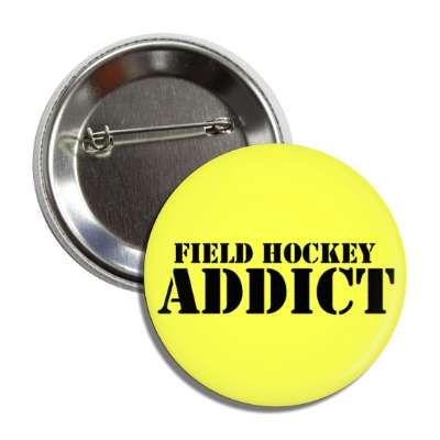 field hockey addict stencil button