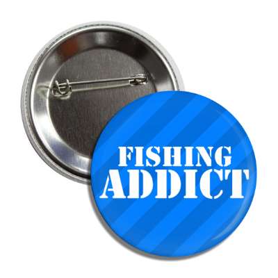 fishing addict stencil button