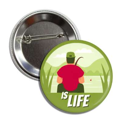 fishing is life fisherman hat pole bait water button